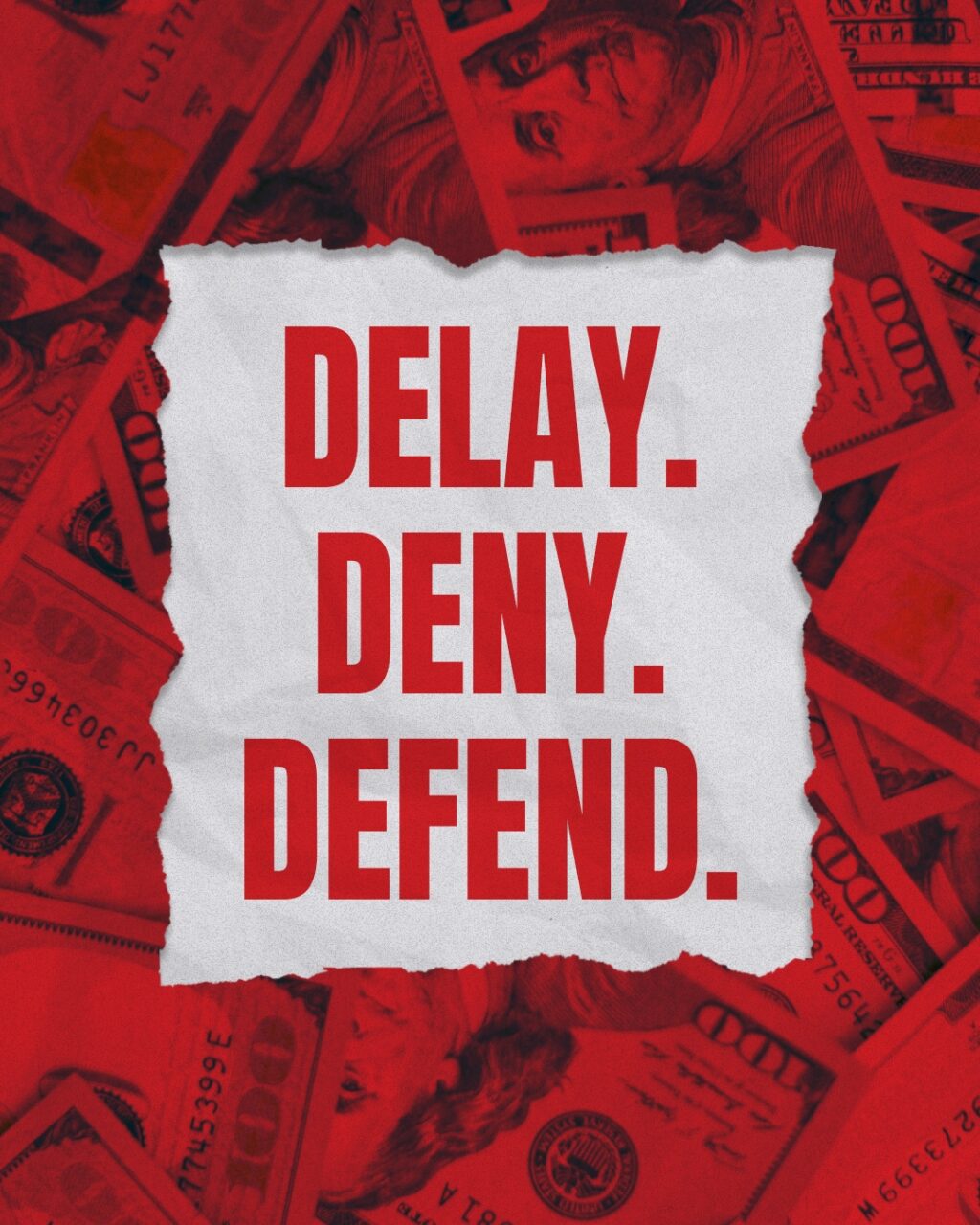 In South Carolina and across the country, policyholders are suffering because of Big Insurance's three key tactics: delay, deny, defend. Understanding these techniques can help you know your rights when dealing with insurance companies.

Here's a basic breakdown of how these three words allow insurance companies to prioritize profits over people. 

Delay: Insurance companies delay claims with meaningless obstacles or by dragging their feet in the hopes that the claimant will become frustrated and give up, or accept a resolution that is far less than they deserve. 

Deny: Companies will often deny claims even when the policyholder's coverage is sufficient. In many cases, the consumer may not even be aware that they should be covered, or may not have the resources to contest the denial. 

Defend: When the claimant fights through the first two tactics, insurance companies defend against these claims in court. This puts a drain on the individual's time and resources, which often results in an insufficient settlement and the insurance company walks away having saved a significant amount of money.

Join the fight against Big Insurance in South Carolina. Reform Insurance Now.